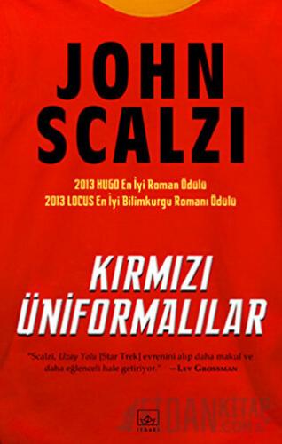 Kırmızı Üniformalılar John Scalzi