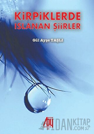 Kirpiklerde Islanan Şiirler