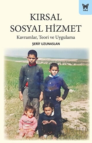Kırsal Sosyal Hizmet: Kavramlar, Teori ve Uygulama