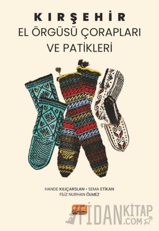 Kırşehir El Örgüsü Çorapları ve Patikleri