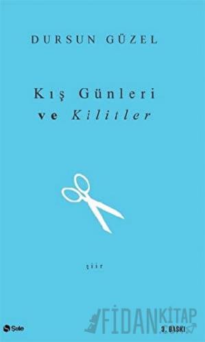 Kış Günleri ve Kilitler