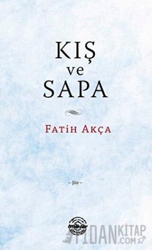 Kış ve Sapa Fatih Akça