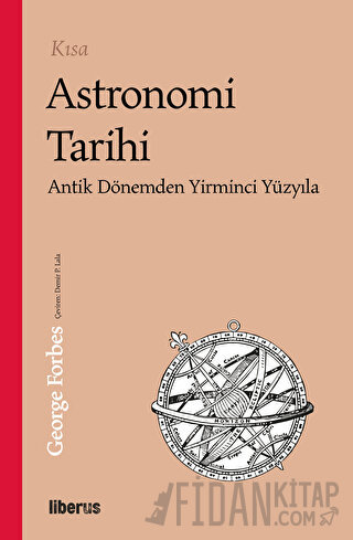 Kısa Astronomi Tarihi - Antik Dönemden 20. Yüzyıla