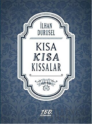 Kısa Kısa Kıssalar İlhan Durusel