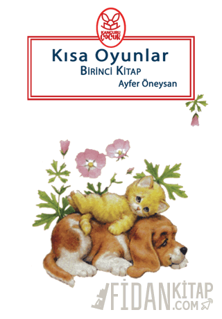 Kısa Oyunlar Birinci Kitap (5+Yaş)