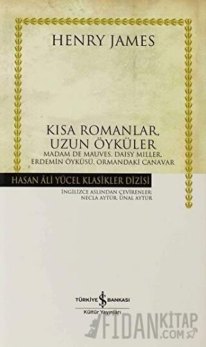 Kısa Romanlar, Uzun Öyküler (Ciltli)