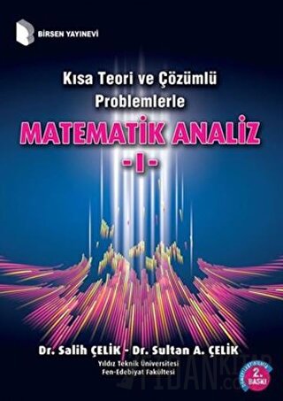 Kısa Teori ve Çözümlü Problemlerle Matematik Analiz - 1