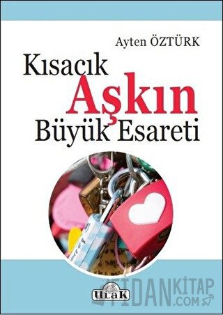 Kısacık Aşkın Büyük Esareti