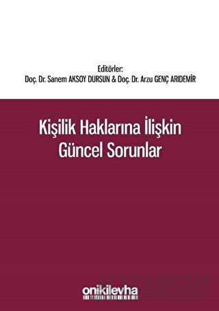 Kişilik Haklarına İlişkin Güncel Sorunlar