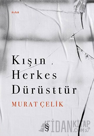 Kışın Herkes Dürüsttür