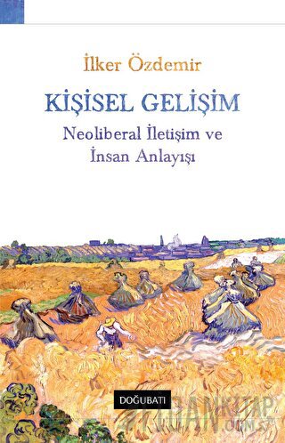Kişisel Gelişim Neoliberal İletişim Ve İnsan Anlayışı