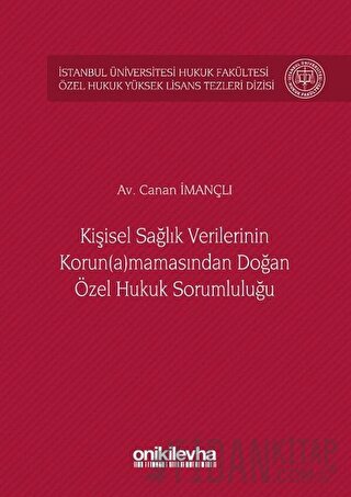 Kişisel Sağlık Verilerinin Korun(a)mamasından Doğan Özel Hukuk Sorumluluğu