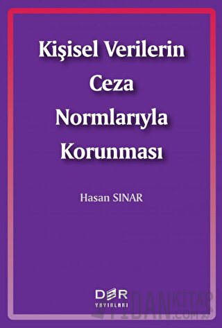 Kişisel Verilerin Ceza Normlarıyla Korunması