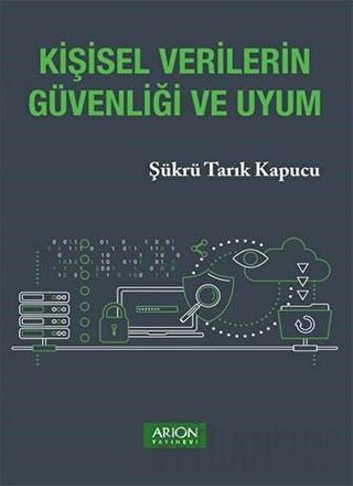 Kişisel Verilerin Güvenliği ve Uyum