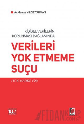 Kişisel Verilerin Korunması Bağlamında Verileri Yok Etmeme Suçu