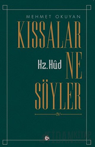 Kıssalar Ne Söyler IV - Hz. Hud