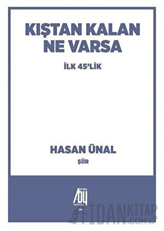 Kıştan Kalan Ne Varsa