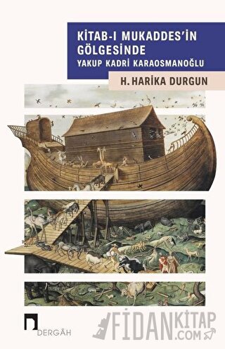 Kitab-ı Mukaddes'in Gölgesinde Yakup Kadri Karaosmanoğlu