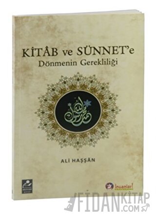 Kitab ve Sünnet'e Dönmenin Gerekliliği