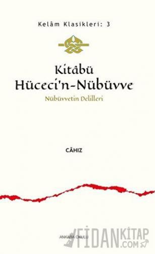 Kitabü Hüceci’n-Nübüvve - Nübüvvetin Delilleri