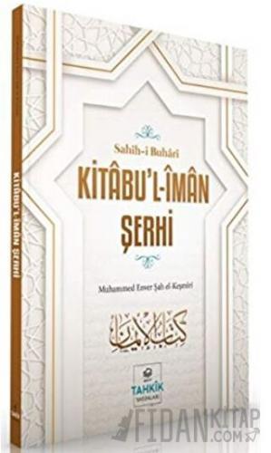 Kitabu’l-İman Şerhi - Sahih-i Buhari