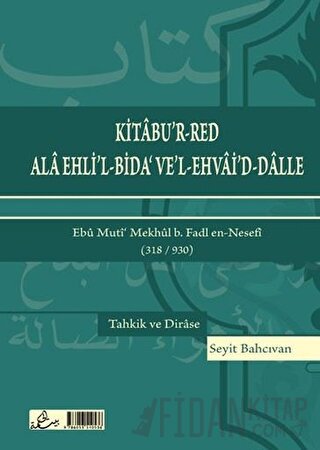 Kitabu’r-Red Ala Ehli’l-Bida’ Ve’l-Ehvai’d-Dalle