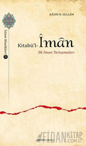 Kitabü'l-İman - İlk İman Tartışmaları
