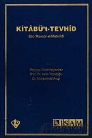 Kitabü't- Tevhid (Açıklamalı Tercüme) Ebu Mansur el-Matüridi