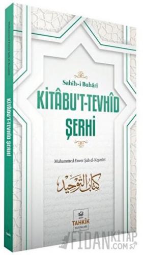 Kitabu't-Tevhid Şerhi - Sahih-i Buhari