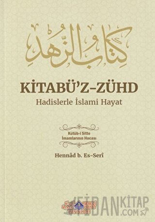 Kitabü'z-Zühd - Hadislerle İslami Hayat