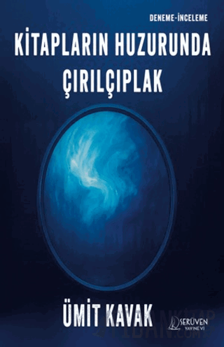 Kitapların Huzurunda Çırılçıplak Ümit Kavak