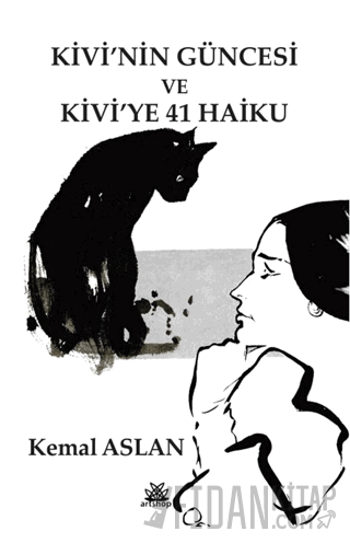 Kivi’nin Güncesi ve Kivi’ye 41 Haiku