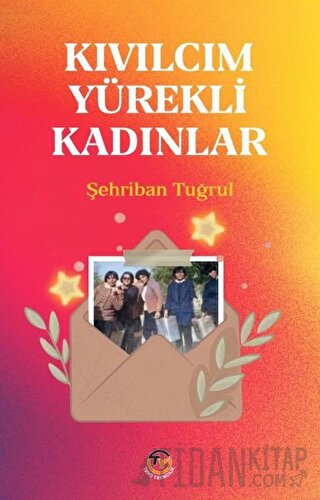 Kıvılcım Yürekli Kadınlar