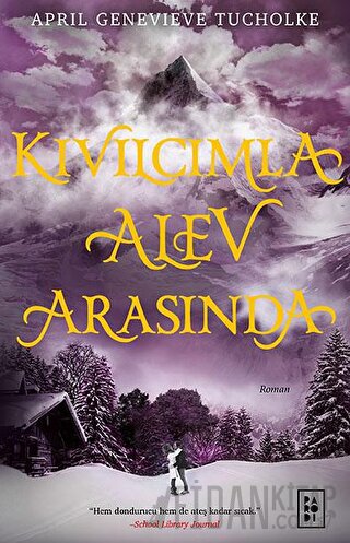 Kıvılcımla Alev Arasında (Ciltli)