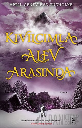 Kıvılcımla Alev Arasında
