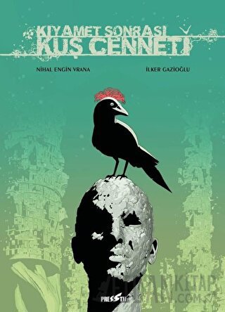 Kıyamet Sonrası Kuş Cenneti (Ciltli)