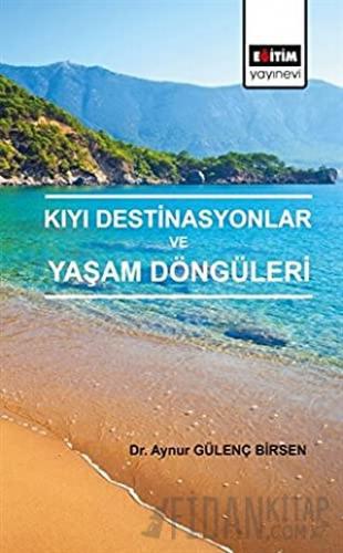 Kıyı Destinasyonlar ve Yaşam Döngüleri