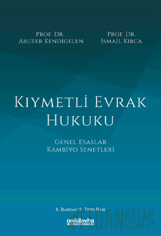 Kıymetli Evrak Hukuku (Ciltli) Abuzer Kendigelen