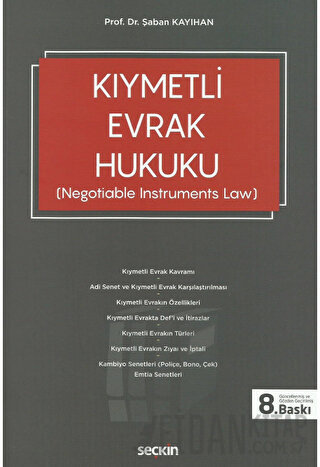 Kıymetli Evrak Hukuku &#40;Negotiable Instruments Law&#41; Şaban Kayıh