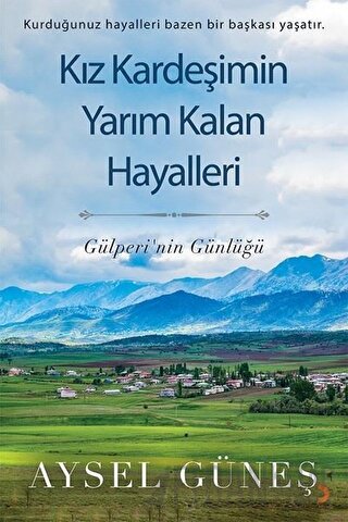 Kız Kardeşimin Yarım Kalan Hayalleri