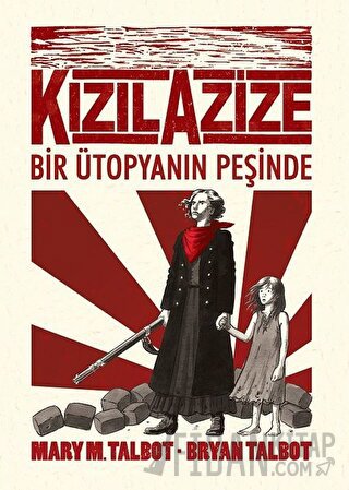 Kızıl Azize: Bir Ütopyanın Peşinde