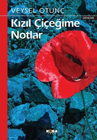 Kızıl Çiçeğime Notlar