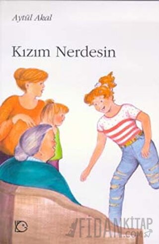 Kızım Nerdesin?