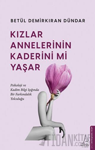 Kızlar Annelerinin Kaderini mi Yaşar