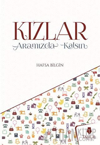 Kızlar Aramızda Kalsın