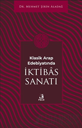 Klasik Arap Edebiyatında İktibas Sanatı