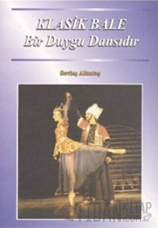 Klasik Bale Bir Duygu Dansıdır