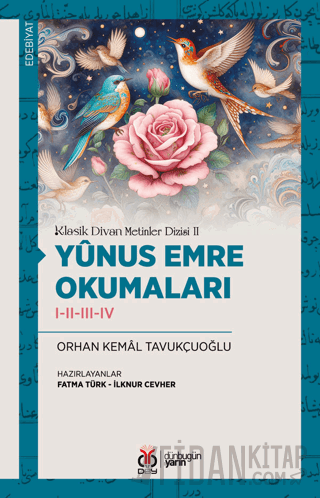 Klasik Divan Metinler Dizisi II - Yûnus Emre Okumaları I-II-III-IV