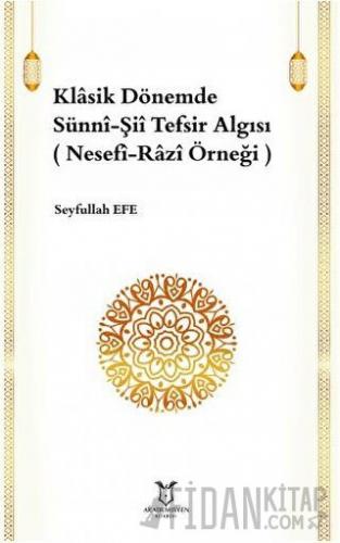 Klasik Dönemde Sünni-Şii Tefsir Algısı