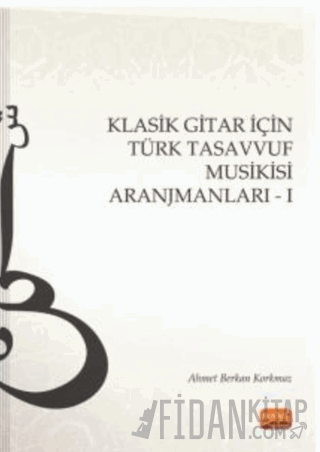 Klasik Gitar İçin Türk Tasavvuf Musikisi Aranjmanları - I